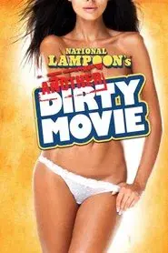National Lampoon's Another Dirty Movie