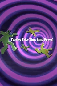 Turtles Take Time (and Space)