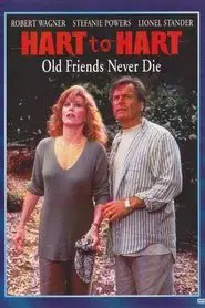 Hart to Hart: Old Friends Never Die