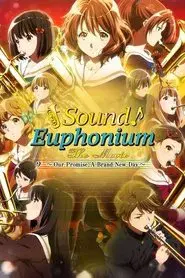 Hibike! Euphonium Movie 3: Chikai no Finale