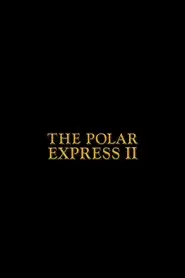 The Polar Express 2