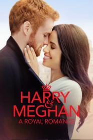 Meghan y Harry: Un Romance Real