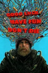 Buena suerte, pásalo bien, no mueras