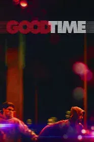 Good Time: Viviendo al límite