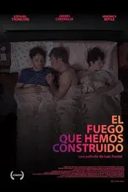 El fuego que hemos construido