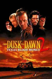 Abierto hasta el amanecer 2: Texas Blood Money