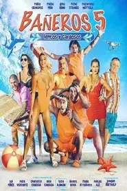 Bañeros 5: Lentos y cargosos
