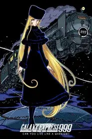 Galaxy Express 999: ¿Podrás vivir como un guerrero?
