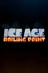 Ice Age: Boiling Point