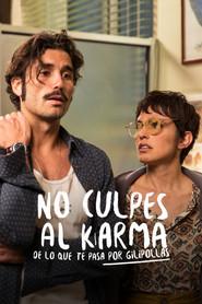 No culpes al karma de lo que te pasa por gilipollas