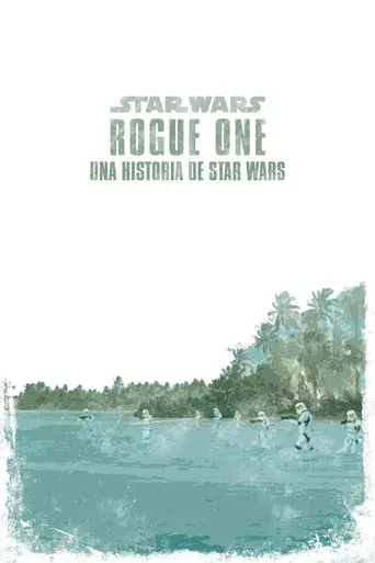 Rogue One: Una historia de Star Wars - Poster