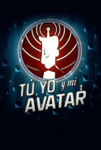 Tú, yo y mi avatar poster