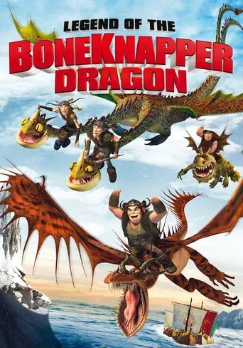 Cómo entrenar a tu dragón: La leyenda del Robahuesos - Poster