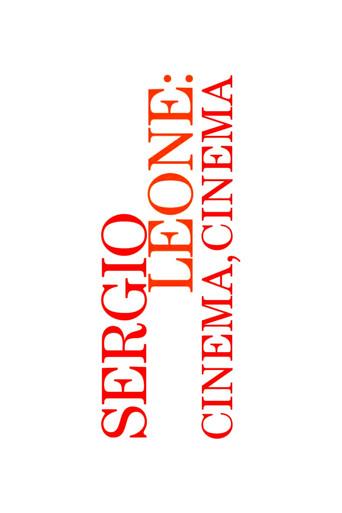 Sergio Leone: cinema, cinema - Poster