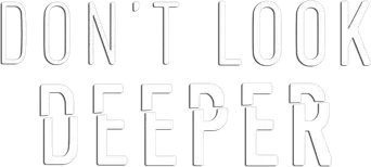 Don't Look Deeper - Logo