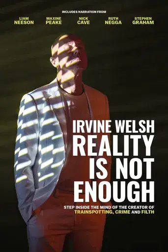 Irvine Welsh: Reality Is Not Enough - Poster