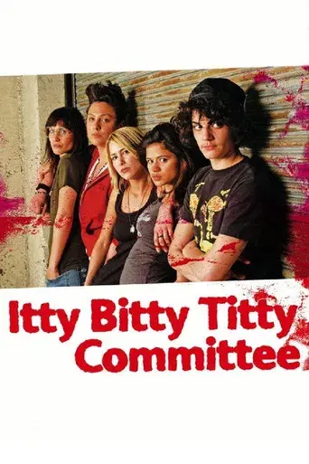 Itty Bitty Titty Committee - Poster