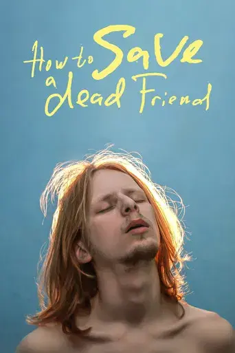 Cómo salvar a un amigo muerto - Poster