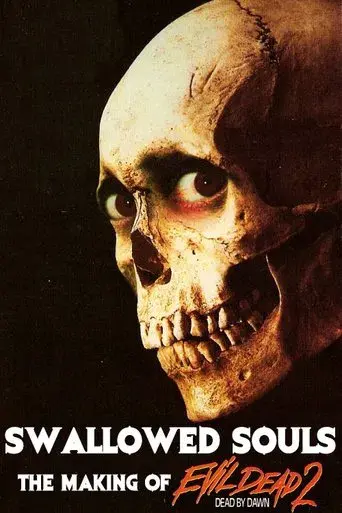 Swallowed Souls: The Making of 'Evil Dead 2' - Poster