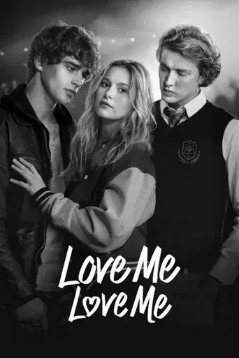 Love Me Love Me - Poster
