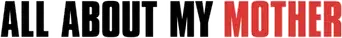 Todo sobre mi madre - Logo