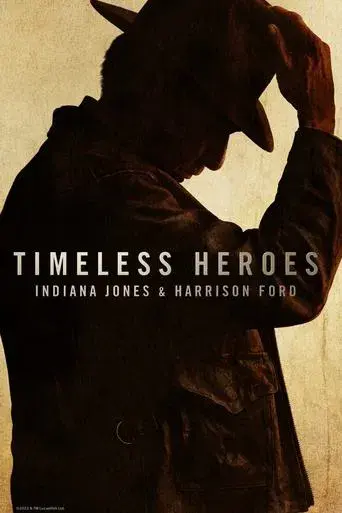 Héroes eternos: Indiana Jones y Harrison Ford poster