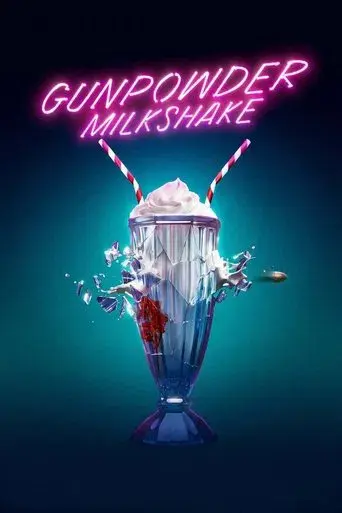 Gunpowder Milkshake (Cóctel explosivo) poster