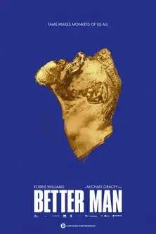 Better Man: La historia de Robbie Williams - Poster