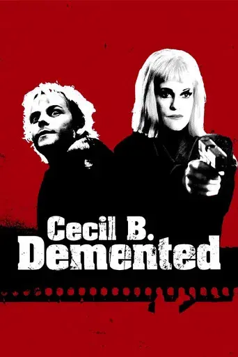 Cecil B. Demente - Poster