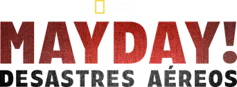 Mayday Catástrofes Aéreas - Logo