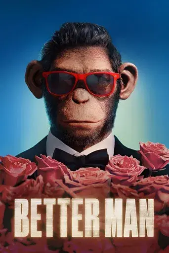 Better Man: La historia de Robbie Williams - Poster