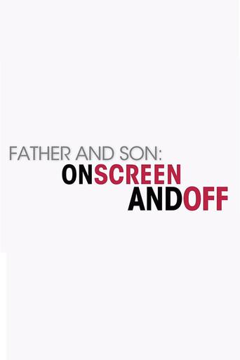 Father and Son: On Screen and Off - Poster