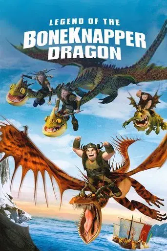 Cómo entrenar a tu dragón: La leyenda del Robahuesos - Poster