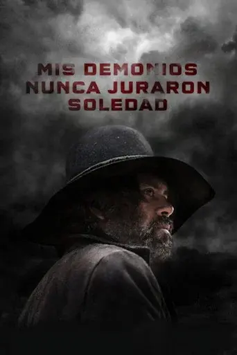 Mis demonios nunca juraron soledad - Poster