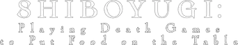 SHIBOYUGI: Juegos mortales para ganarse el pan - Logo