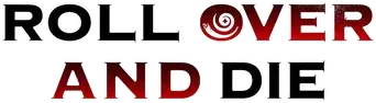 ROLL OVER AND DIE - Logo