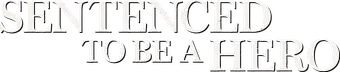 Sentenced to Be a Hero - Logo