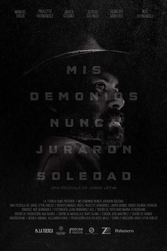 Mis demonios nunca juraron soledad - Poster