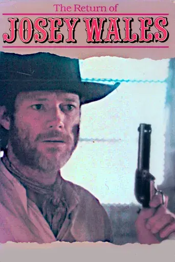 The Return of Josey Wales - Poster