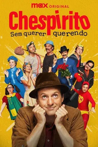 Chespirito: Sin querer queriendo - Poster