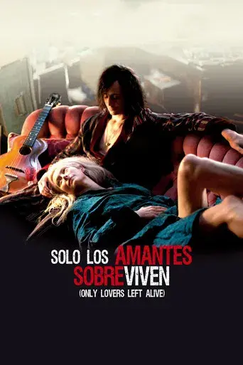 Sólo los amantes sobreviven - Poster