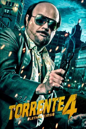 Torrente 4: Lethal crisis - Poster