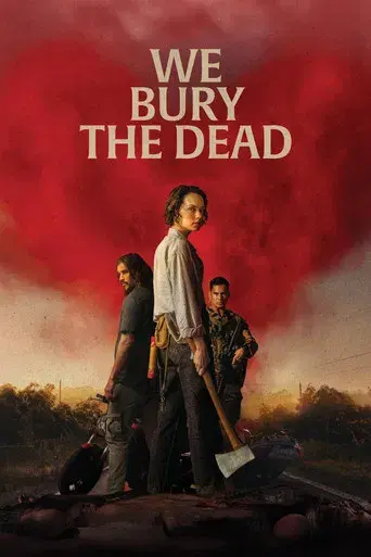 We Bury the Dead - Poster