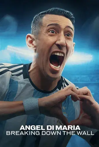 Ángel Di María: Romper la pared - Poster