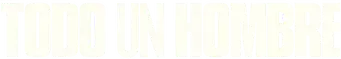 Todo un hombre - Logo