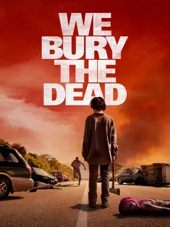 We Bury the Dead - Poster