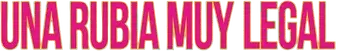 Una rubia muy legal - Logo