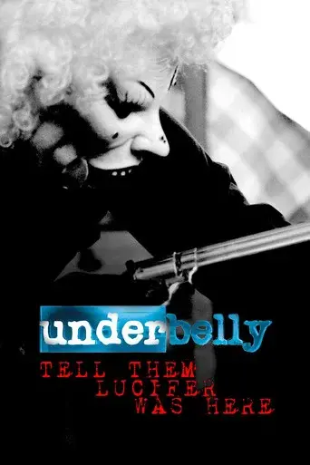 Underbelly Files: Tell Them Lucifer Was Here - Poster