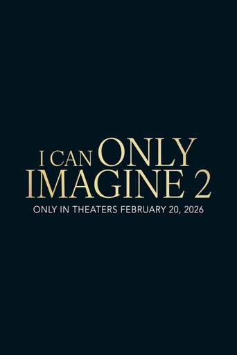 I Can Only Imagine 2 - Poster