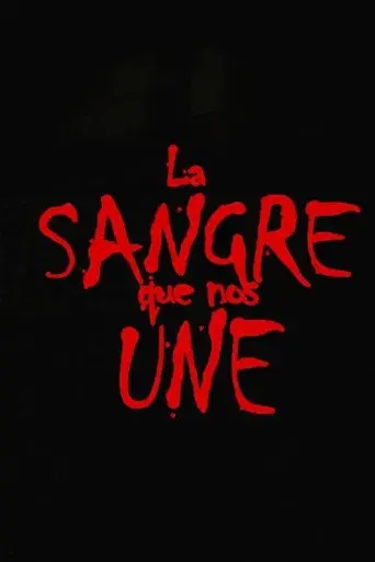 La Sangre que nos Une - Poster
